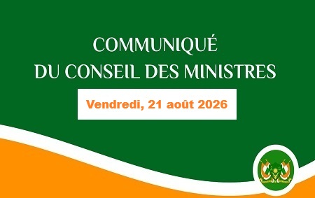 CONCLUSIONS DU CONSEIL DES MINISTRES DU VENDREDI 21 AOUT 2026
